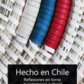 Publicación: Hecho en Chile. Reflexiones en torno al patrimonio cultural