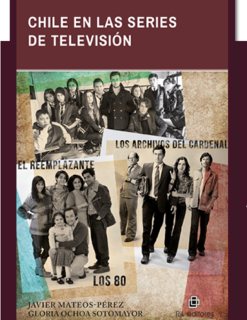 Libro: Chile en las series de televisión. Los 80, Los archivos del Cardenal y El reemplazante